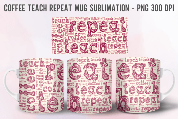Coffee Teach Repeat Mug, Teacher Gift: A Thoughtful Way to Celebrate Educators