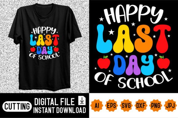 Happy Last Day of School Shirt Design: A Strategic Tool for Creativity and Branding
