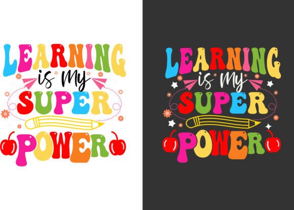Learning Is My Super Power Vector T-Shirt: A Versatile Back-to-School Essential