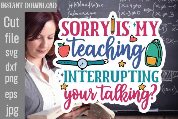 Sorry Is My Teaching Interrupting Your T: A Creative Resource for Educators and Design Enthusiasts