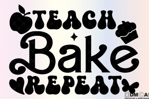 Teach Bake Repeat SVG PNG for Creative Projects