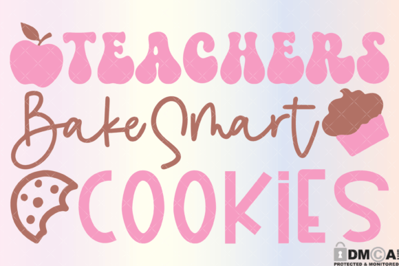 Teachers Bake Smart Cookies SVG PNG